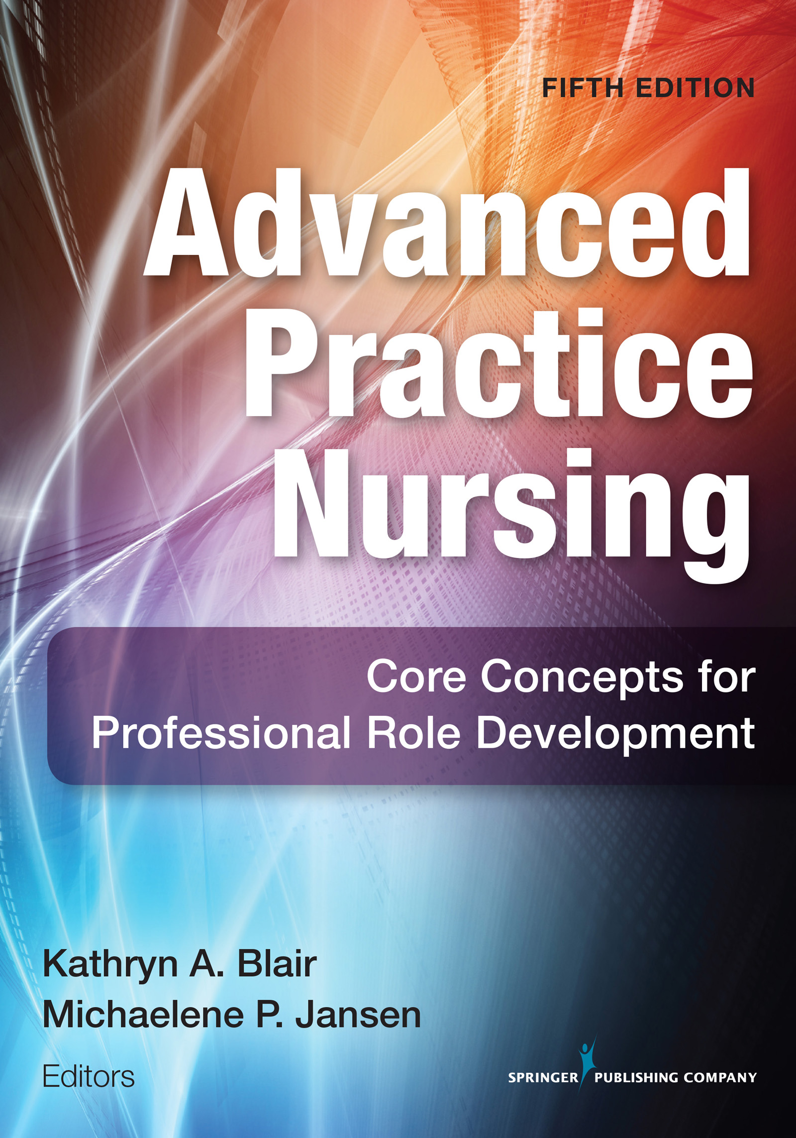 Advanced Practice Nursing: Essentials for Role Development [Book]